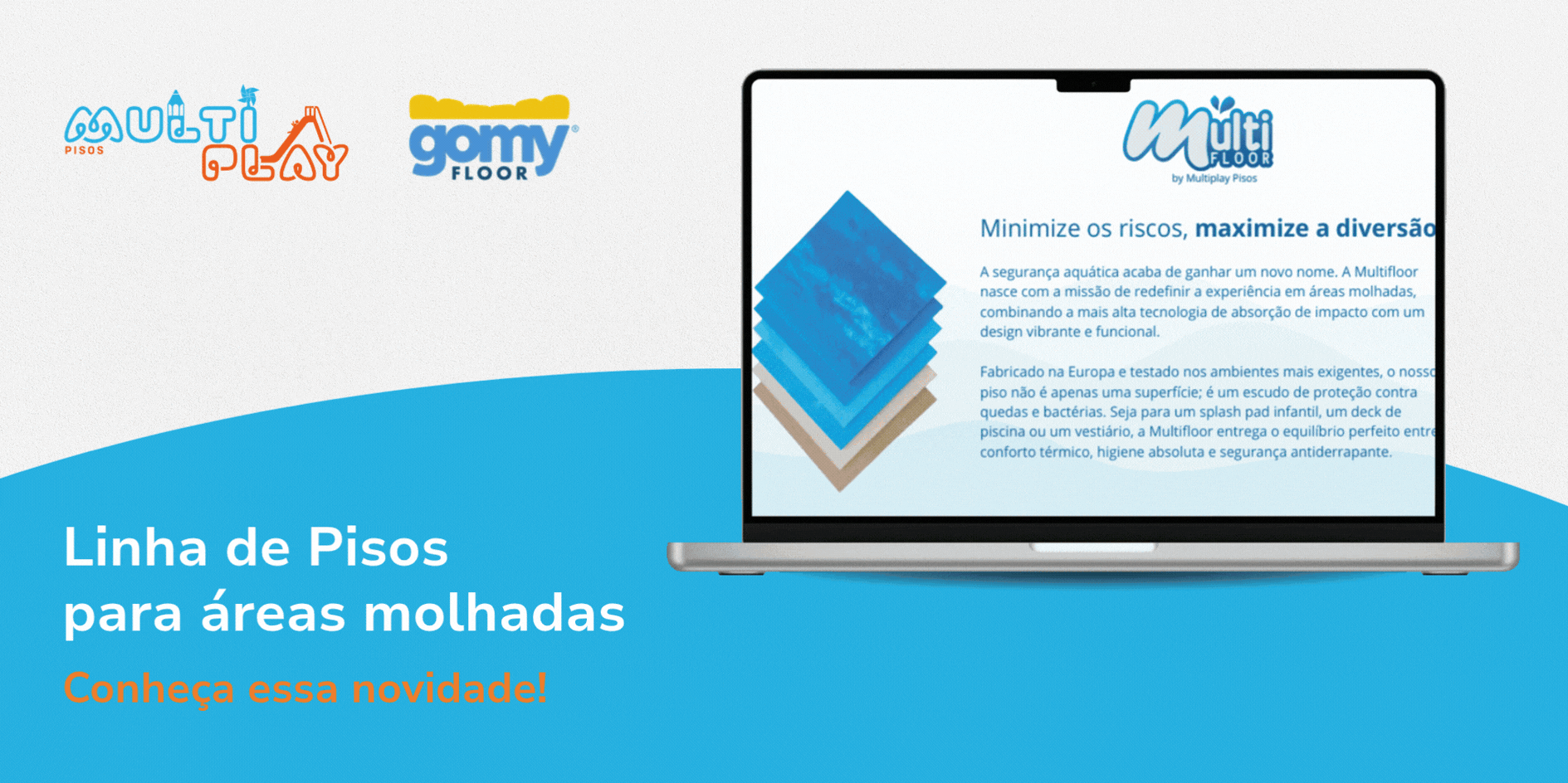 Linha de Pisos
para áreas molhadas - Multiplay Pisos